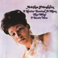 cover Aretha Franklin I Never Loved A Man The Way I Love You, обложка Aretha Franklin I Never Loved A Man The Way I Love You