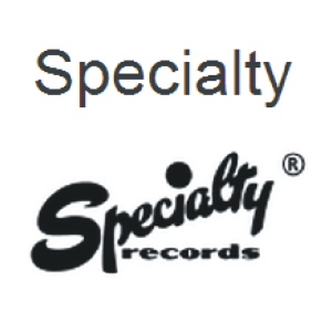 Specialty Records label, Specialty Records, Specialty